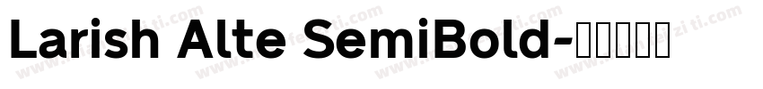 Larish Alte SemiBold字体转换